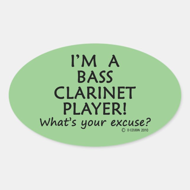 Bass Clarinet Player Excuse Oval Sticker (Front)