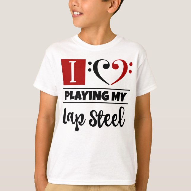 Bass Clef Heart I Love Playing My Lap Steel T-Shirt (Front)