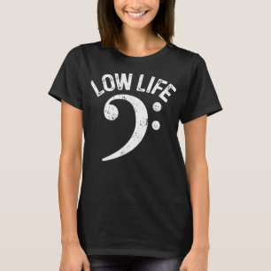 Bass Clef Low Life Music Marching Band Low Brass B T-Shirt