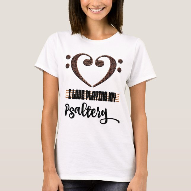 Bass Clef Musical Heart I Love Playing My Psaltery T-Shirt (Front)