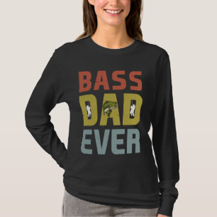 Bass Dad Ever Fishing Small Mouth Bass Dad Birthda T-Shirt