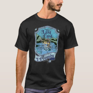 Bass Fisherman Angler My Last Cast I Promise T-Shirt