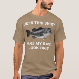 Bass Fishing T Bass Look Big T-Shirt