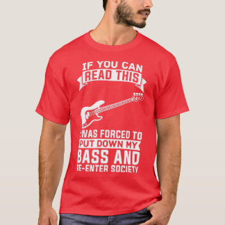 Bass Guitar Bassist Bass Player 3 T-Shirt