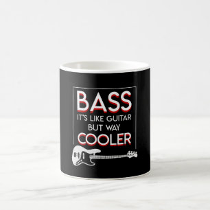 Bass Guitar Like Guitar But Way Cooler Coffee Mug