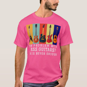 Bass Guitarist Quote Funny Bass Guitar T-Shirt