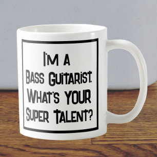 Bass Guitarist Super Talent. Coffee Mug