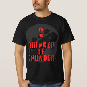 Bass - I'm The Bringer of Thunder T-Shirt
