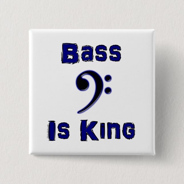Bass is King 15 Cm Square Badge (Front)