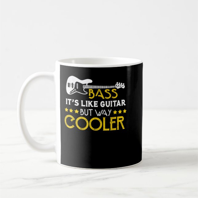 Bass it's like guitar but way cooler Musician Merc Coffee Mug (Left)