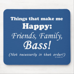 Bass Makes Me Happy Mouse Mat