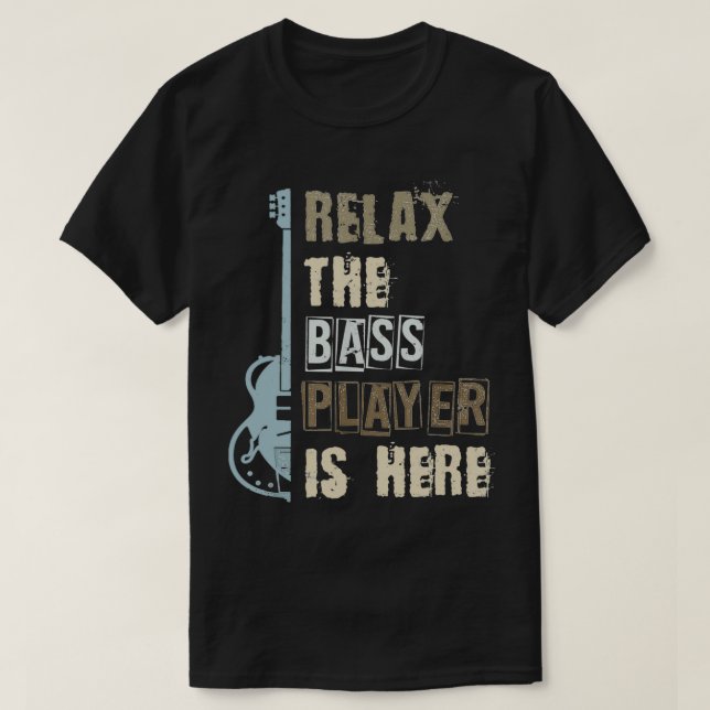 Bass Player Bass Guitarist Gift Music Bass Guitar  T-Shirt (Design Front)