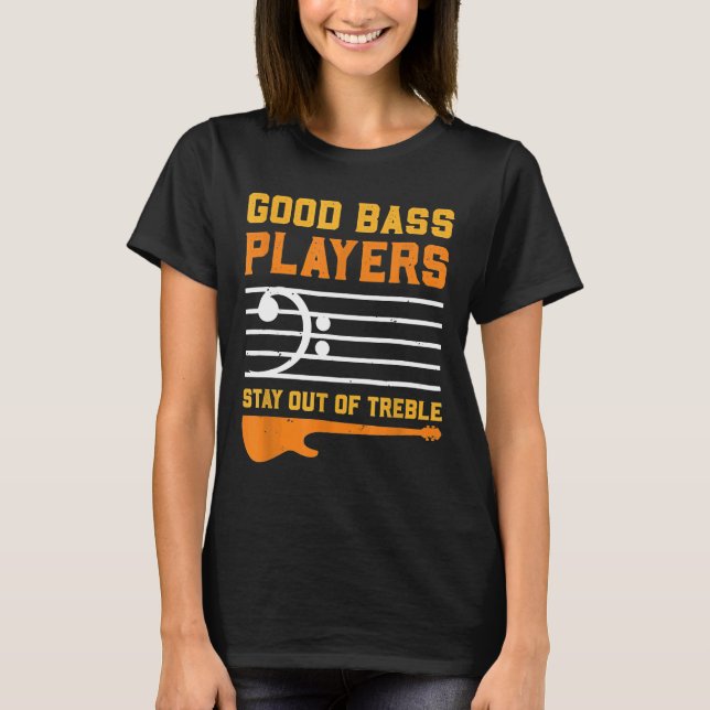 Bass Player I Treble Guitar Notes Chords Httxp T-Shirt (Front)
