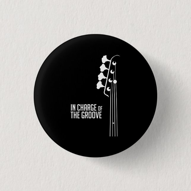Bass Player In Charge of the Groove 3 Cm Round Badge (Front)