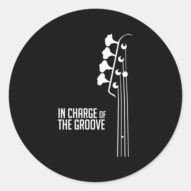 Bass Player In Charge of the Groove Classic Round Sticker (Front)