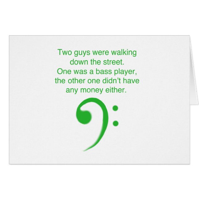 Bass player joke (Front Horizontal)