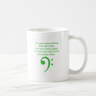 Bass player joke coffee mug