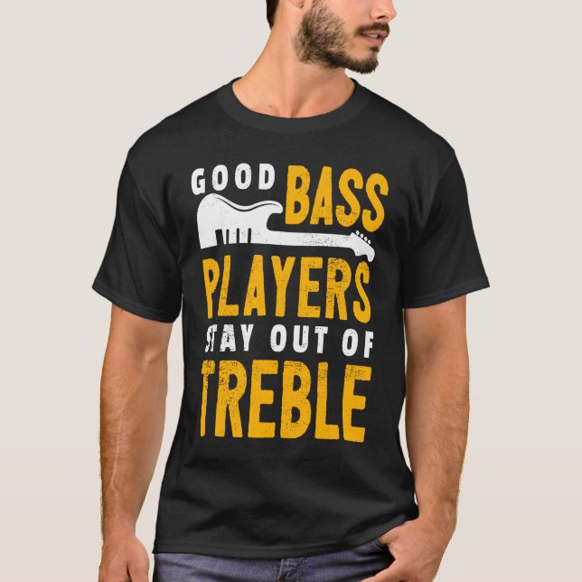Bass Player Pun Bassist Joke Electric Bass T-Shirt (Front)