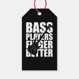 Bass players fingers better gift tags