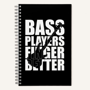Bass players fingers better notebook