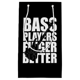 Bass players fingers better small gift bag