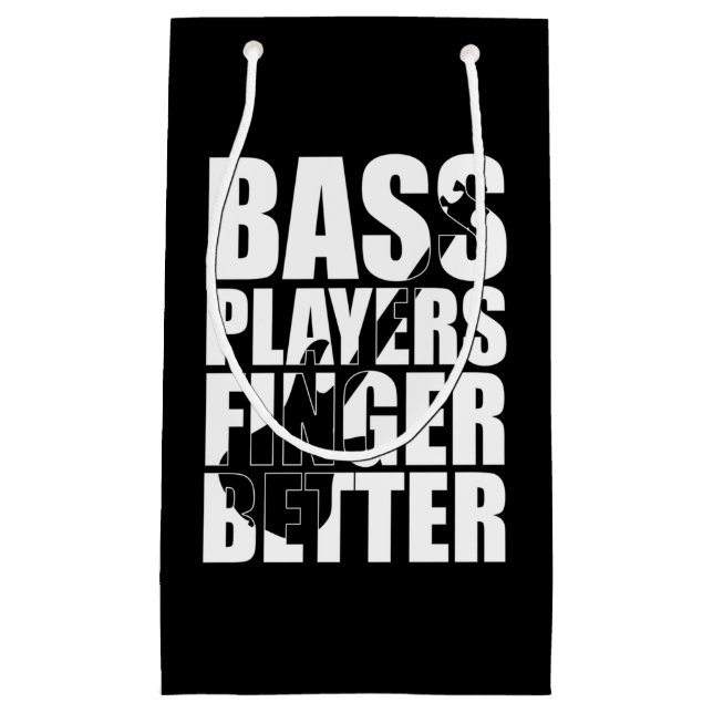 Bass players fingers better small gift bag (Front)