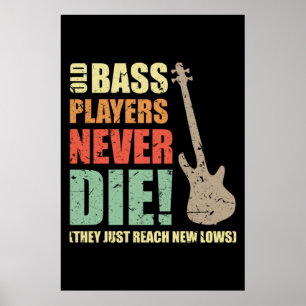 Bass players never die poster