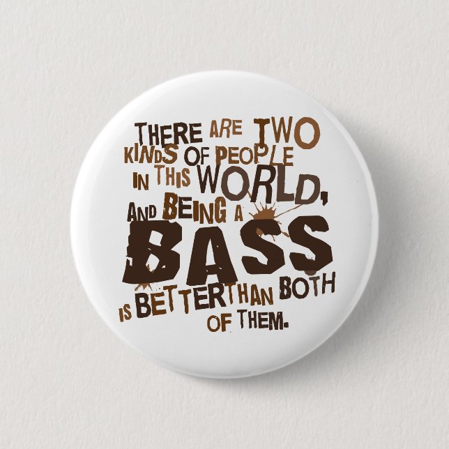 Bass Singer (Funny) Gift 6 Cm Round Badge (Front)