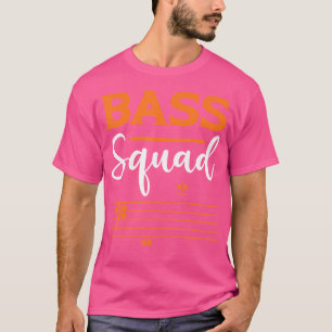 Bass Squad. Music Choir Musician Theatre Opera Sin T-Shirt
