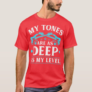 Bass Tones As Deep, Electric Bass Guitar Players  T-Shirt