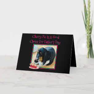 Basset & Cherry Pie On Funny Father's Day Card