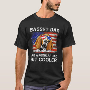 Basset Hound Dad Like A Regular Dad But Cooler Dog T-Shirt