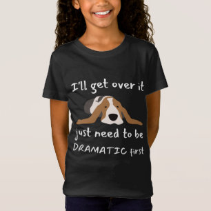 Basset Hound Dog I'll Get Over It I Just Need To T-Shirt
