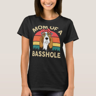 Basset-Hound Gifts Mum Of A Basshole Funny Womens T-Shirt