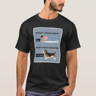 Basset Hound Owner Silly Yoga Joke Plank Exercise T-Shirt