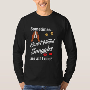 Basset Hound Snuggles Are All I Need Cute Valentin T-Shirt