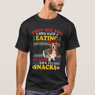 Basset Hound Ugly Xmas They See You'Re Eating For T-Shirt