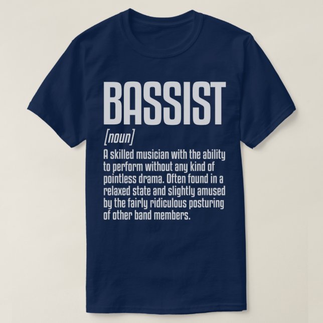 Bassist Definition Musician Bass Player 1  T-Shirt (Design Front)
