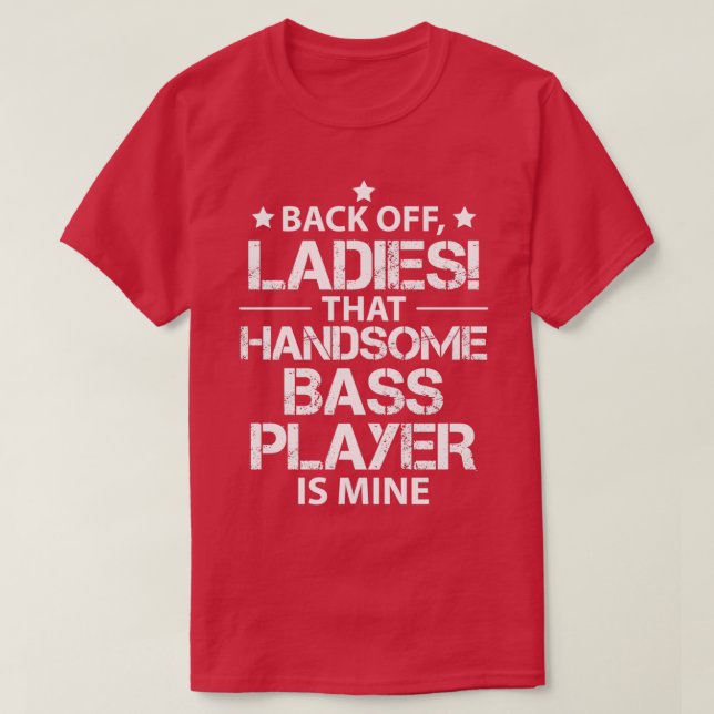 Bassist Girlfriend Gifts Bass Player Wife Girl  T-Shirt (Design Front)