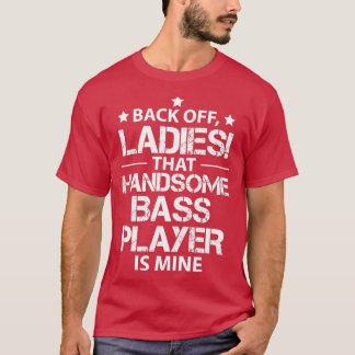Bassist Girlfriend Gifts Bass Player Wife Girl T-Shirt