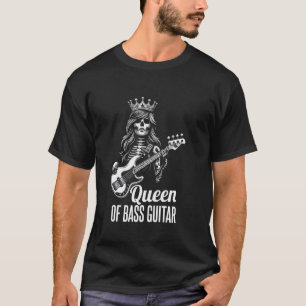 Bassist Musician - Guitarist Queen Of Bass Guitar T-Shirt