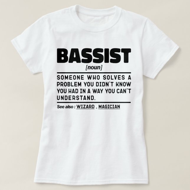 Bassist Noun Definition Bass Guitar Player Cool T-Shirt (Design Front)