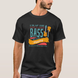 Bassist Rock Musician - Guitarist Bass Guitar T-Shirt