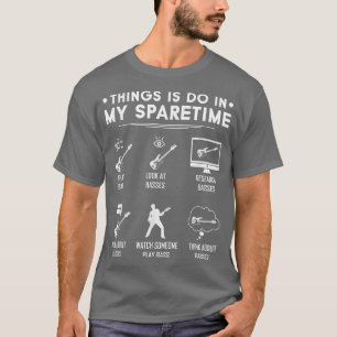 Bassists Sparetime, Electric Bass Guitar Players T-Shirt