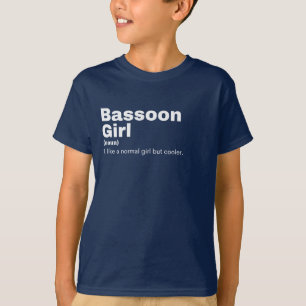 Bassoon  Girl - Bassoon  T-Shirt