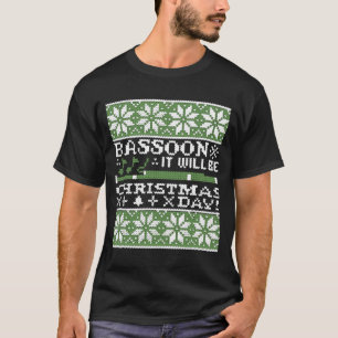 Bassoon It Will Be Christmas Day Tshirt