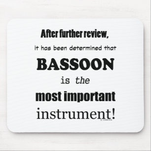 Bassoon Most Important Instrument Mouse Mat