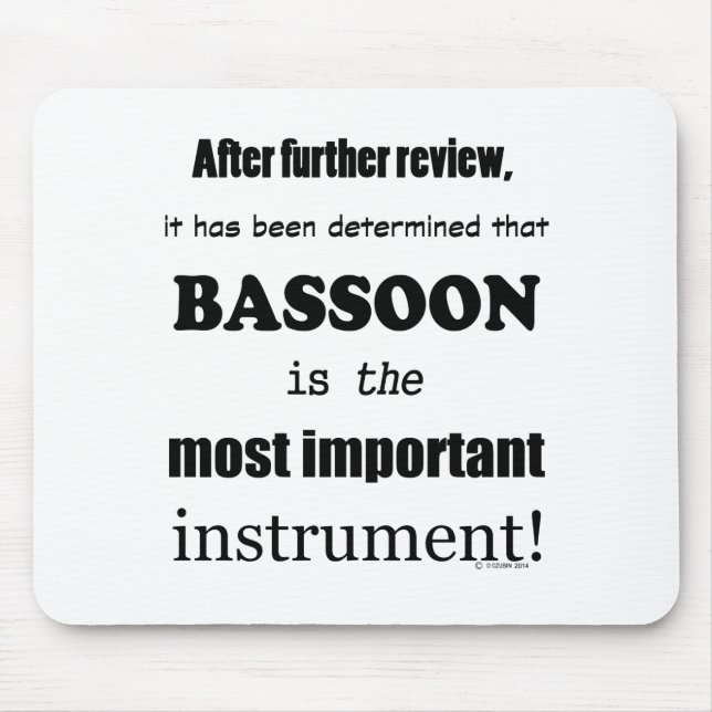 Bassoon  Most Important Instrument Mouse Mat (Front)
