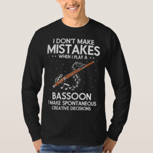 Bassoon Quote for Bassoon Reed and Bassoonist 1 T-Shirt