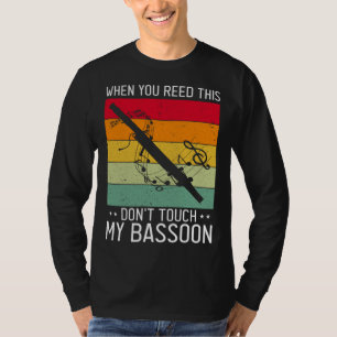 Bassoon Quote for Bassoon Reed and Bassoonist 5 T-Shirt